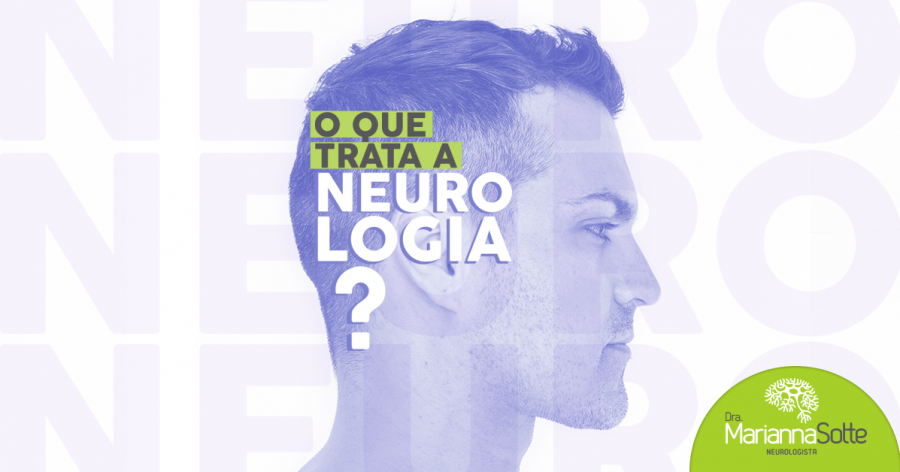 O que trata a neurologia?